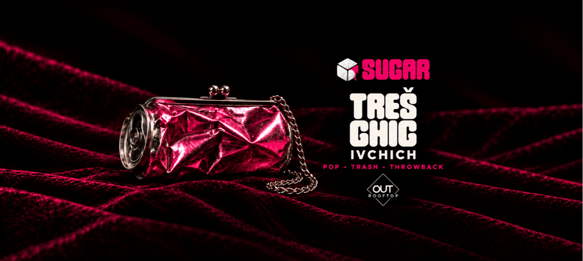 TREŠ CHIC | SUGAR @ OUT ROOFTOP ILICA 16