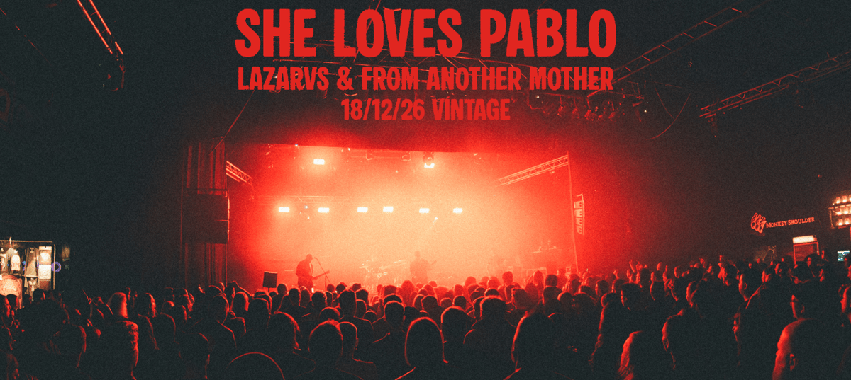 SHE LOVES PABLO + Lazarvs + From Another Mother