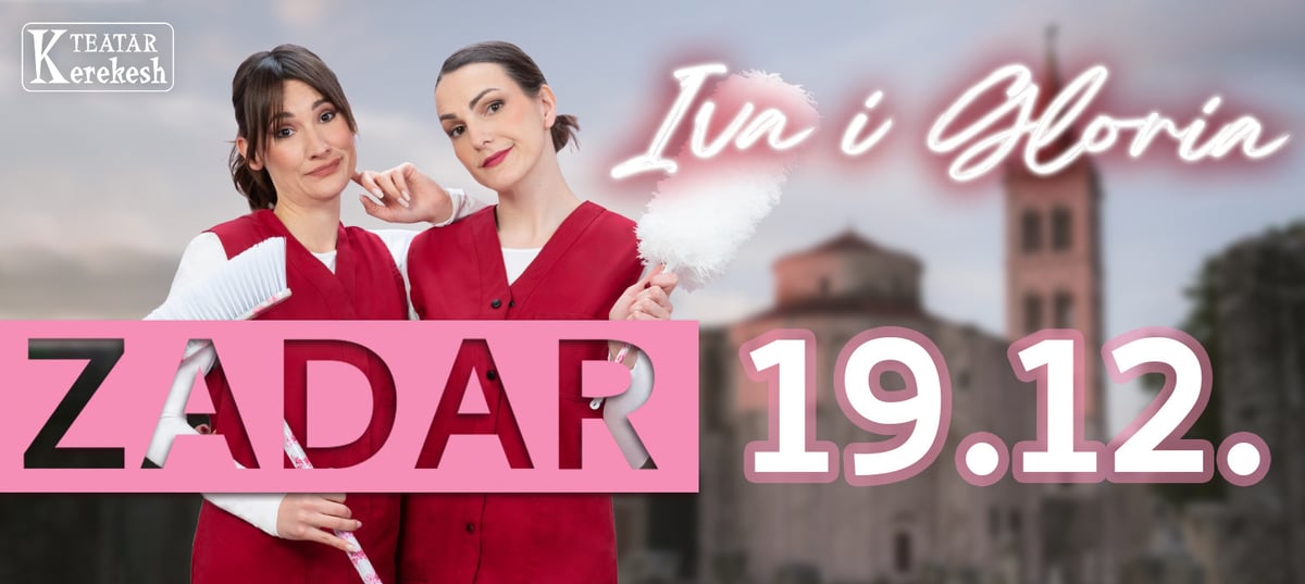 IVA I GLORIA (Kerekesh Teatar)  @ HNK ZADAR