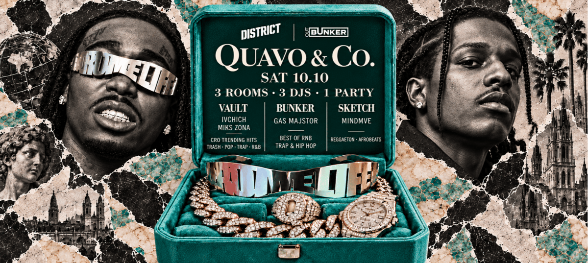 QUAVO & CO. | DISTRICT @ OUT BUNKER ILICA 16