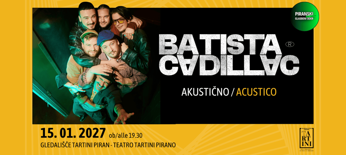Piranski glasbeni oder: Batista Cadilac