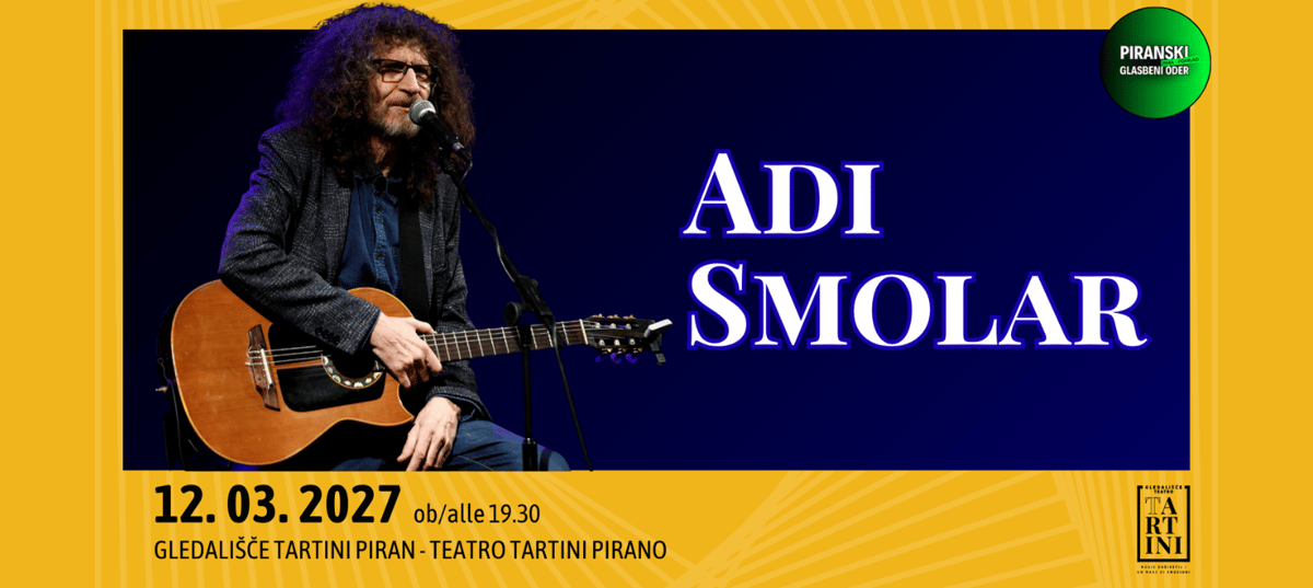 Piranski glasbeni oder: Adi Smolar