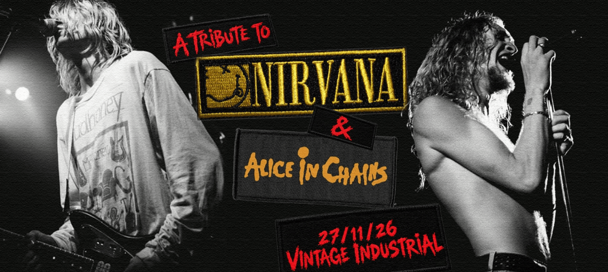 NIRVANA TRIBUTE & ALICE IN CHAINS TRIBUTE u Vintageu