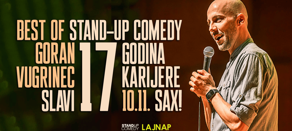 Goran Vugrinec slavi 17 godina karijere - best of comedy show - LAJNAP