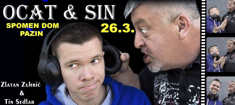 Predstava Ocat i Sin @ Spomen Dom, Pazin