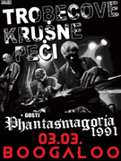 TROBECOVE KRUŠNE PEĆI + PHANTASMAGORIA 1991
