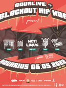 HRAM, NOTI LIMUN, ONI, GIR ... AQUALIVE + BLACKOUT HIP HOP