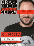 Dubrova/Labin: Brak, dijete i povremeni seks - Marko Dejanović StandUp