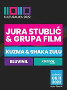 Kulturaljka 2022 w/Jura Stublić & Film, Kuzma & Shaka Zulu, BluVinil
