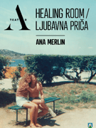 A teatar: Predstava Healing Room: Ljubavna priča