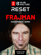 RESET with Frajman/Ivan Shimonek/Domix