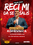 [DODATNI TERMIN U 18H] KOPRIVNICA - Goran Vinčić - Reci mi da se šališ
