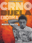 RIJEKA: Mario Šantek - CRNO-BIJELA EROTIKA, Stand-Up Comedy