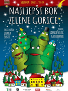 NAJLJEPŠI BOR ZELENE GORICE, predstava