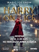 HARRY ON ICE - Magični show na ledu - Mostar