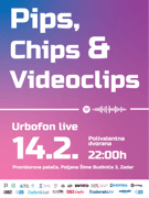 Urbofon Live: Pips, Chips & Videoclips
