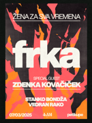 FRKA w. ZDENKA KOVAČIČEK live! + Stanko Bondža, Vedran Rako