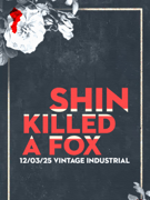 SHIN & Killed a Fox u Vintageu