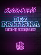 Stand-up comedy show Bez pritiska Vanja Perić