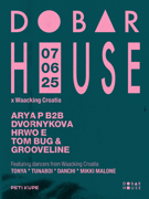 Dobar House x Waacking Croatia