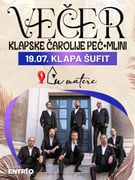 VEČER KLAPSKE ČAROLIJE PEĆ - MLINI -