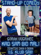 KAD SAM BIO MALI - Goran Vugrinec stand-up comedy show by LAJNAP