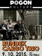 RUNDEK CARGO TRIO @ Pogon kulture