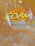 MASSIVE FOAM @ DRAGO OPATIJA