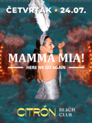 MAMMA MIA Here we go again @ CITRÓN Beach club Kostrena
