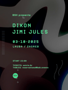 BSH invites Dixon and JimI Jules at Lauba