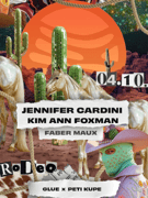 Glue x Peti Kupe w/ Jennifer Cardini, Kim Ann Foxman, Faber Maux
