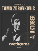 TRIBUTE TO TOMA ZDRAVKOVIĆ - 4. Oktober 2025