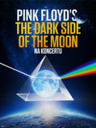 Pink Floyd's The Dark Side of The Moon - ob 20:00
