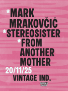 Mark Mrakovčić + stereosister + FROM ANOTHER MOTHER