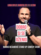 SPLIT: Marko Dejanović NOVI StandUp Show 