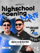 HIGHSCHOOL OPENING PARTY: JNX x DOMITRI ft. MC LUKA CVIKL // 07. NOV