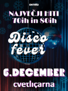 DISCO FEVER @ CVETLIČARNA (6. December 2025)