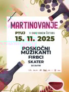 Martinovanje Ptuj 2025 - Poskočni muzikanti, Firbci, Skater, DJ