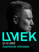 WMC Zagreb w/ UMEK @ Zagrebački Velesajam
