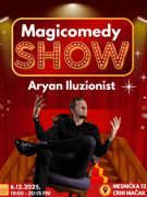 MAGICOMEDY SHOW ARYAN ILUZIONIST 6.12.2025.