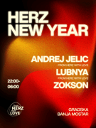 HERZ NEW YEAR w/ ANDREJ JELIC / LUBNYA / ZOKASTI