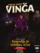 PREMIJERA -MOSTAR- GORAN VINČIĆ VINČA - KOMEDIJA JE OZBILJNA STVAR