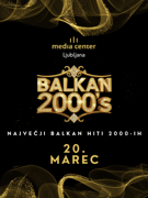 BALKAN 2000’s, 20. Marec 2026, Media Center Ljubljana