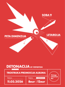 DETONACIJA (Soba 9 / Peta Dimenzija / Letargija)