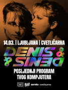 DENIS & DENIS: Zadnji program v Ljubljani!