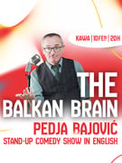 Pedja Bajovic THE BALKAN BRAIN Stand-Up IN ENGLISH
