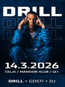 DRILL + GOSTI + DJ // MANSION KLUB CELJE