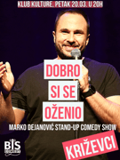 RAZVALJOTKA @ MARKO DEJANOVIĆ „DOBRO SI SE OŽENIO“