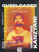 OVERLOADED presents Oldies Goldies w. Valentino Kanzyani