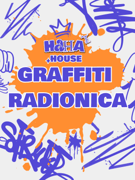 HahaHouse - Graffiti Radionica